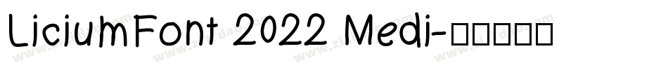 LiciumFont 2022 Medi字体转换